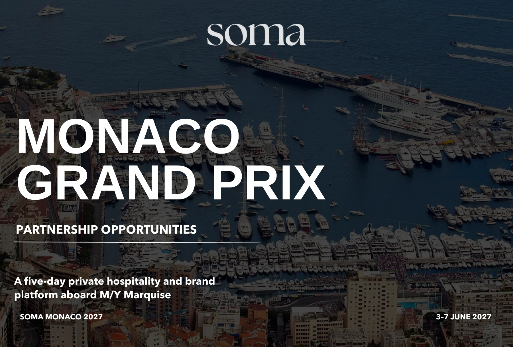 Partnership opportunities — SOMA Monaco 2027, 3–7 June 2027 aboard M/Y Marquise